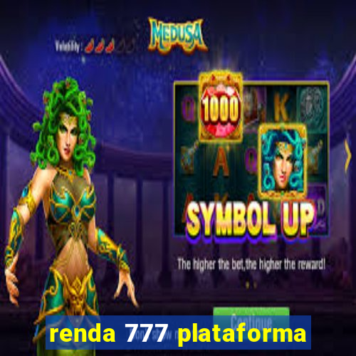 renda 777 plataforma